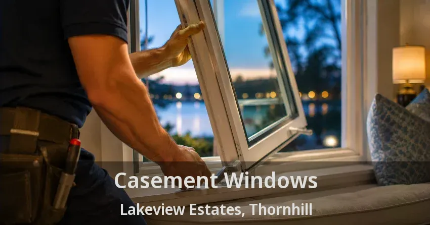 Casement Windows Lakeview Estates, Thornhill - ON