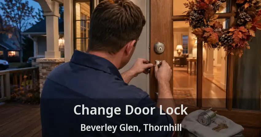 Change Door Lock Beverley Glen, Thornhill - ON