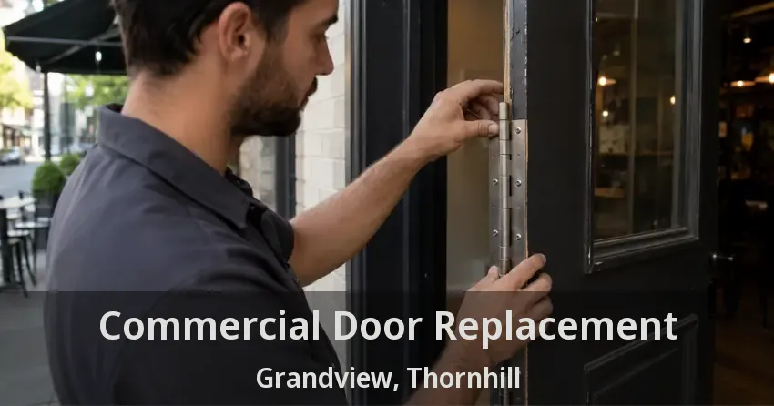 Commercial Door Replacement Grandview, Thornhill - ON