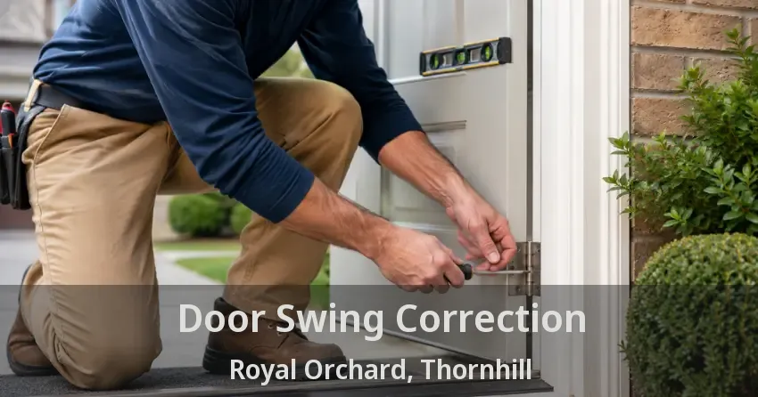 Door Swing Correction Royal Orchard, Thornhill - ON