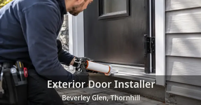 Exterior Door Installer Beverley Glen, Thornhill - ON