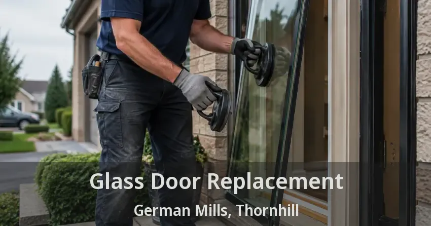 Glass Door Replacement German Mills, Thornhill - ON