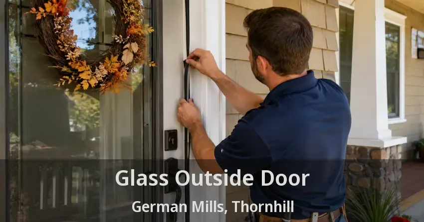 Glass Outside Door German Mills, Thornhill - ON