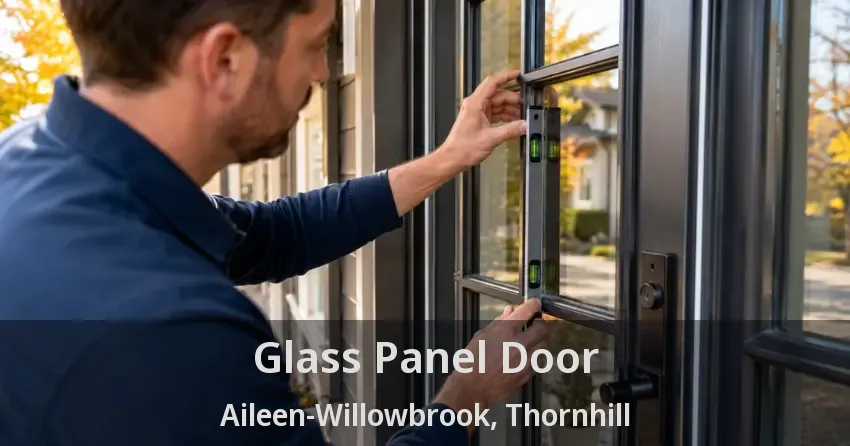 Glass Panel Door Aileen-Willowbrook, Thornhill - ON