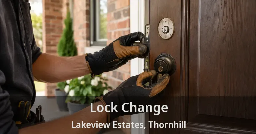 Lock Change Lakeview Estates, Thornhill - ON