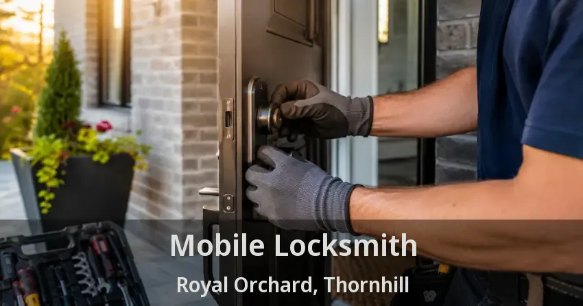 Mobile Locksmith Royal Orchard, Thornhill - ON