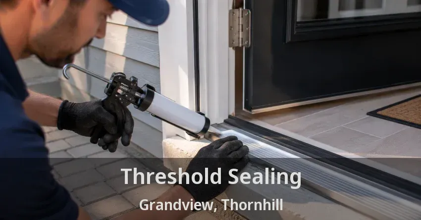 Threshold Sealing Grandview, Thornhill - ON